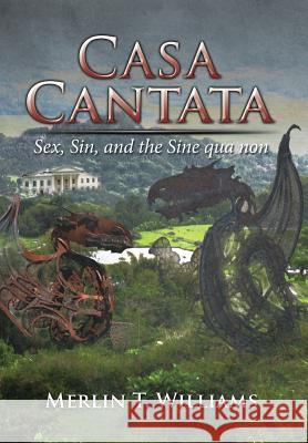 Casa Cantata Merlin T Williams   9781514427590 Xlibris - książka
