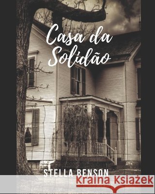 Casa da Solidão Mônica Rodrigues, Escola de Tradutores, Carol Bruni 9798780151050 Independently Published - książka