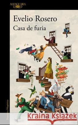 Casa de Furia / House of Fury Rosero, Evelio 9788420460765 Alfaguara - książka