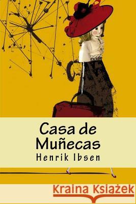 Casa de Muñecas Ibsen, Henrik 9781537216560 Createspace Independent Publishing Platform - książka