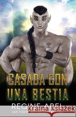 Casada Con Una Bestia Regine Abel 9781998857258 ISBN Canada - książka