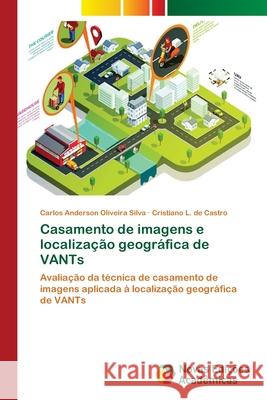 Casamento de imagens e localização geográfica de VANTs Oliveira Silva, Carlos Anderson 9786202032261 Novas Edicioes Academicas - książka