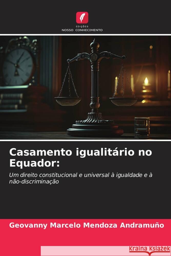 Casamento igualitário no Equador: Mendoza Andramuño, Geovanny Marcelo 9786206379621 Edições Nosso Conhecimento - książka