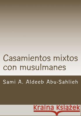 Casamientos mixtos con musulmanes: Caso de Suiza (con modelo de contrato en seis lenguas) Monzon, Carolina Sandra 9781481083089 Cambridge University Press - książka