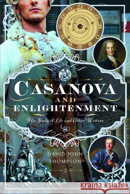 Casanova and Enlightenment: His Study of Life and Other Writers David John Thompson 9781399055833 Pen & Sword Books Ltd - książka