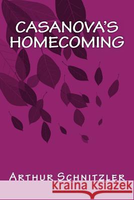 Casanova's Homecoming Arthur Schnitzler Edden and Cedar Paul Only Books 9781535265720 Createspace Independent Publishing Platform - książka