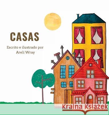 Casas Areli Wray 9781470958527 Lulu.com - książka