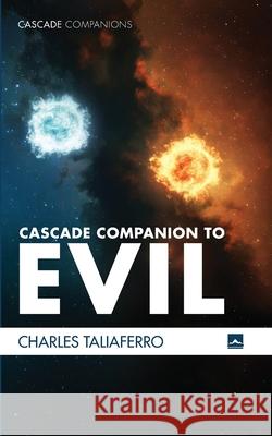 Cascade Companion to Evil Charles C. Taliaferro 9781725288201 Cascade Books - książka