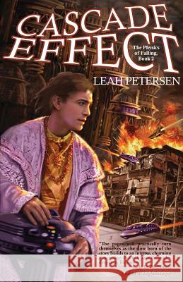 Cascade Effect: The Physics of Falling Book 2 Petersen, Leah 9781897492642 Dragon Moon Press - książka