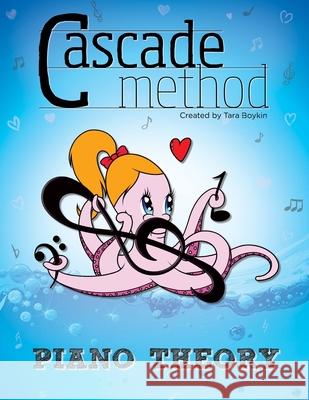 Cascade Method: Piano Theory Tara Boykin 9781542387873 Createspace Independent Publishing Platform - książka