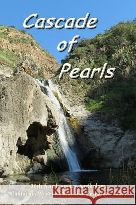 Cascade of Pearls California Writers Sa 9781544927329 Createspace Independent Publishing Platform - książka