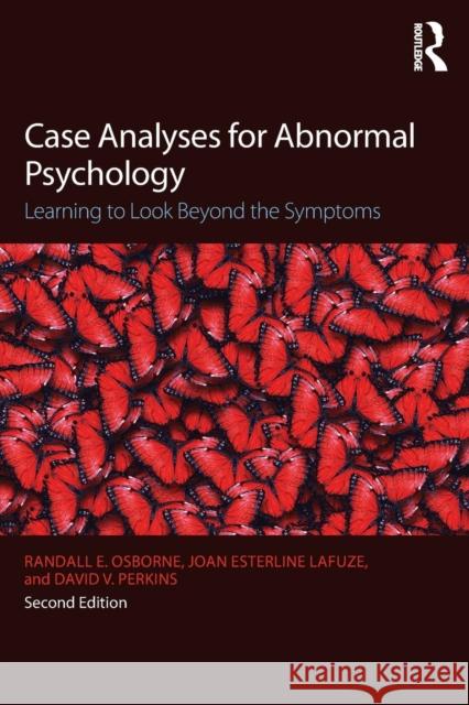 Case Analyses for Abnormal Psychology: Learning to Look Beyond the Symptoms Randall Osborne Joan LaFuze David V. Perkins 9781138904538 Routledge - książka