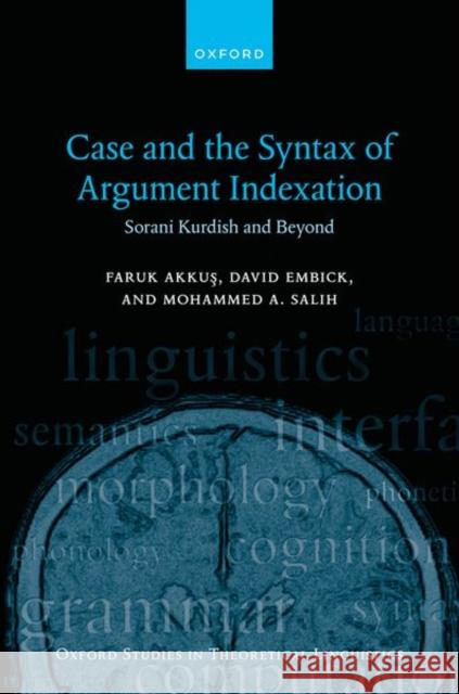 Case and the Syntax of Argument Indexation Mohammed A. (Independent Researcher) Salih 9780198962281 Oxford University Press - książka