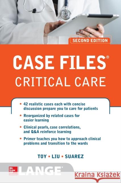 Case Files Critical Care, Second Edition Eugene Toy Terrence Liu Manuel Suarez 9781259641855 McGraw-Hill Education / Medical - książka