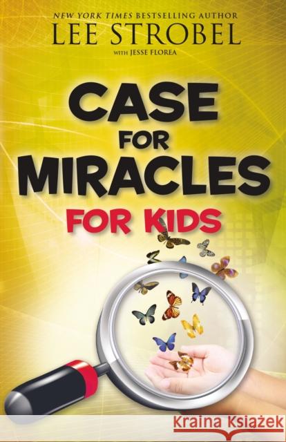 Case for Miracles for Kids Lee Strobel Jesse Florea 9780310748649 Zonderkidz - książka