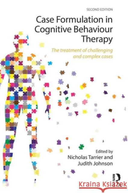 Case Formulation in Cognitive Behaviour Therapy: The Treatment of Challenging and Complex Cases Tarrier, Nicholas 9780415741798 Taylor & Francis Ltd - książka