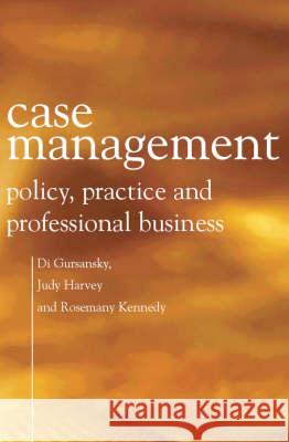 Case Management Di Gursansky, Judy Harvey, Kennedy, Rosemary 9781865088938 Taylor and Francis - książka