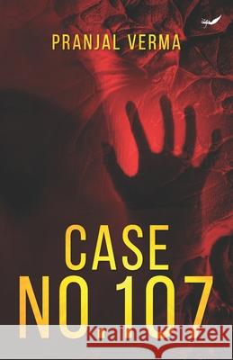 Case No. 107 Pranjal Verma 9789390882403 Inkfeathers Publishing - książka