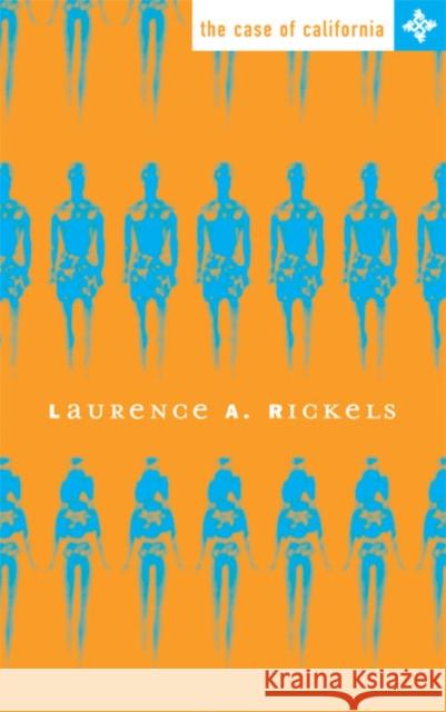 Case of California Rickels, Laurence 9780816638789 University of Minnesota Press - książka