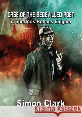 Case of the Bedevilled Poet: A Sherlock Holmes Enigma Clark, Simon 9781910935484 Newcon Press - książka