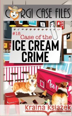 Case of the Ice Cream Crime Jeffrey Poole   9781649141408 Secret Staircase Books - książka