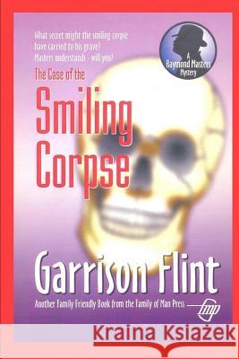 Case of the Smiling Corpse Tom Gnagey Garrison Flint 9781520583198 Independently Published - książka