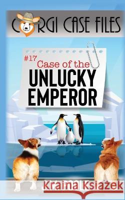 Case of the Unlucky Emperor Jeffrey Poole 9781649141200 Secret Staircase Books - książka