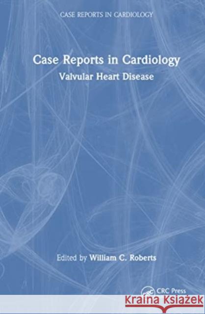 Case Reports in Cardiology  9781032529370 Taylor & Francis Ltd - książka