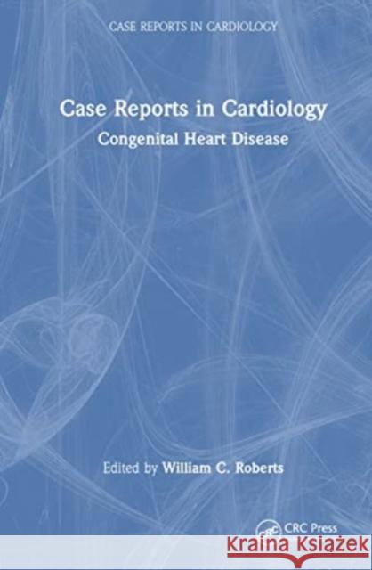 Case Reports in Cardiology  9781032529462 Taylor & Francis Ltd - książka