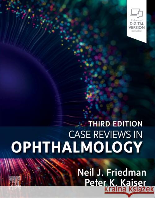 Case Reviews in Ophthalmology Neil J. Friedman Peter K. Kaiser 9780323794091 Elsevier - Health Sciences Division - książka