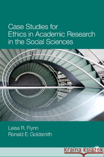 Case Studies for Ethics in Academic Research in the Social Sciences Leisa R. Flynn Elizabeth (Leisa) R. (Reinecke) Flynn Ronald E. Goldsmith 9781412996389 Sage Publications (CA) - książka