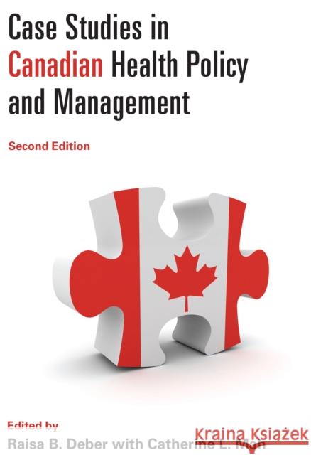 Case Studies in Canadian Health Policy and Management University of Toronto Press 9781442609969 University of Toronto Press - książka