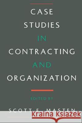 Case Studies in Contracting and Organization Scott E. Masten 9780195092523 Oxford University Press, USA - książka