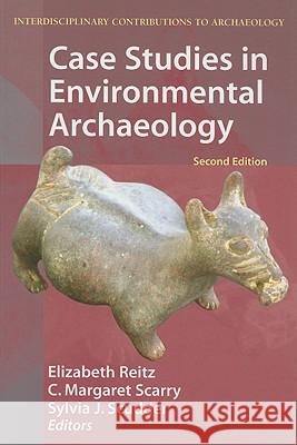 Case Studies in Environmental Archaeology  9780387713960 SPRINGER-VERLAG NEW YORK INC. - książka