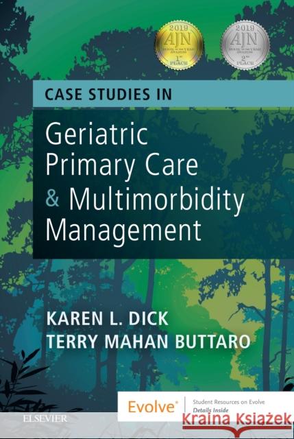 Case Studies in Geriatric Primary Care & Multimorbidity Management Karen Dick Terry Mahan Buttaro  9780323479981 Mosby - książka