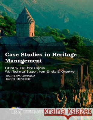 Case Studies in Heritage Management Emeka E. Okonkwo Pat Uche Okpoko 9781497506947 Createspace Independent Publishing Platform - książka