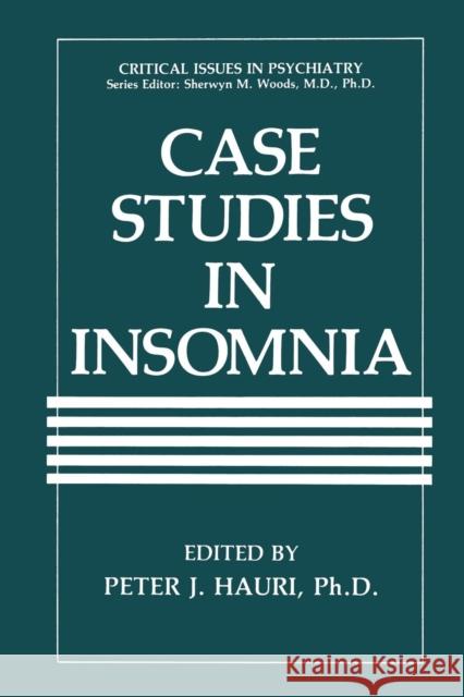 Case Studies in Insomnia P. J. Hauri 9781475795882 Springer - książka