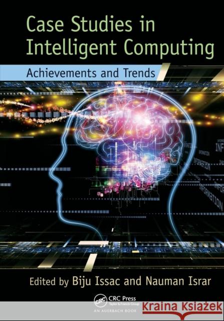 Case Studies in Intelligent Computing: Achievements and Trends Biju Issac Nauman Israr 9781138034129 Auerbach Publications - książka