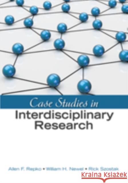 Case Studies in Interdisciplinary Research William H. Newell Rick Szostak Allen F. Repko 9781412982481 Sage Publications (CA) - książka