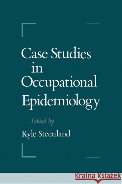 Case Studies in Occupational Epidemiology Streenland Kyle Kyle Steenland Kyle Steenland 9780195068313 Oxford University Press, USA - książka