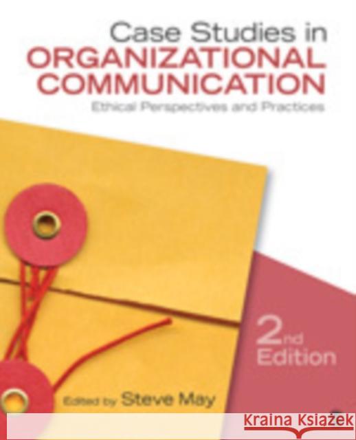Case Studies in Organizational Communication: Ethical Perspectives and Practices May, Steve 9781412983099 Sage Publications (CA) - książka