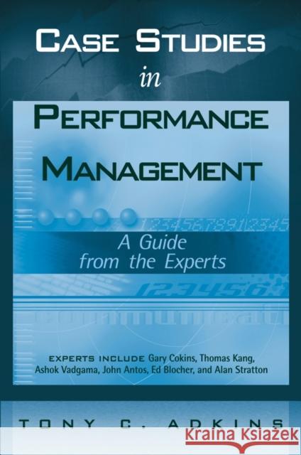 Case Studies in Performance Management: A Guide from the Experts Adkins, Tony C. 9780471776598 John Wiley & Sons - książka