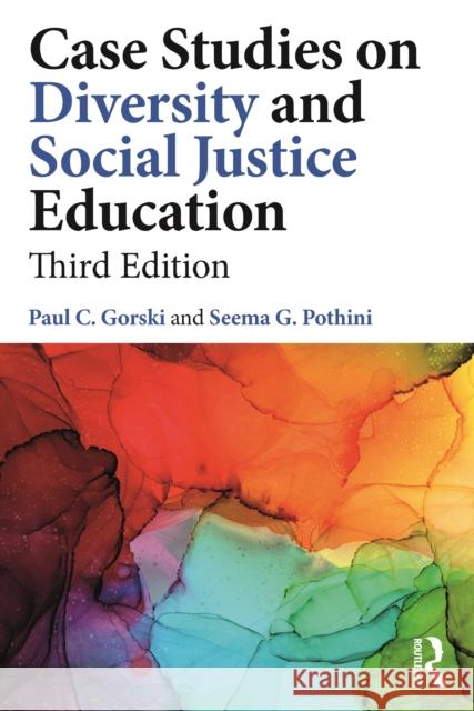 Case Studies on Diversity and Social Justice Education Seema G. (Equity Elephant Consulting, USA.) Pothini 9781032504209 Taylor & Francis Ltd - książka