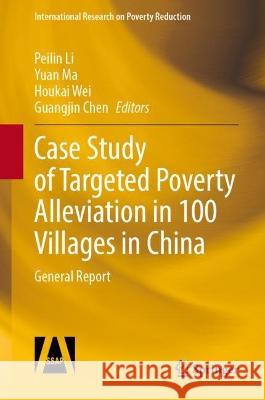 Case Study of Targeted Poverty Alleviation in 100 Villages in China  9789819934881 Springer Nature Singapore - książka