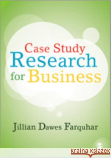 Case Study Research for Business Jillian Dawes Farquhar   9781849207768 SAGE Publications Ltd - książka