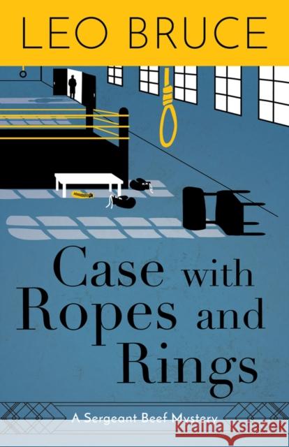 Case with Ropes and Rings: A Sergeant Beef Mystery Leo Bruce 9780897330350 Chicago Review Press - książka