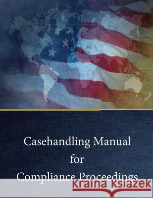 Casehandling Manual for Compliance Proceedings National Labor Relations Board           Penny Hill Press 9781542419062 Createspace Independent Publishing Platform - książka