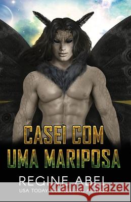 Casei Com Uma Mariposa Regine Abel 9781998401598 ISBN Canada - książka