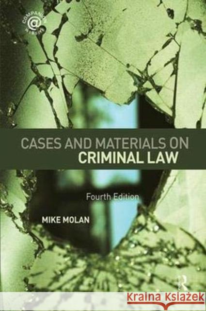 Cases & Materials on Criminal Law: Fourth Edition Molan, Mike 9781138372962 Taylor and Francis - książka