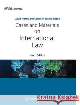 Cases and Materials on International Law Professor David Harris Professor Sandesh Sivakumaran  9780414075993 Sweet & Maxwell - książka